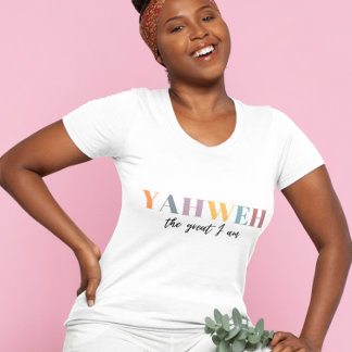Yahweh the great I am Christian T-Shirt