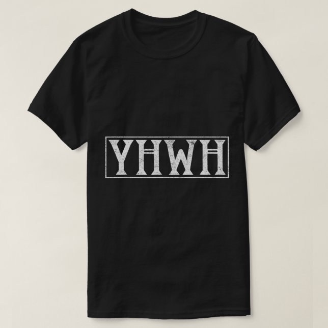 Yahweh  Yah  YHWY Yahveh  Name of God Hebrew  T-Shirt (Design Front)