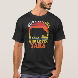 Yak Vintage Just A Girl Who Loves Yaks T-Shirt