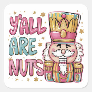 Y'all Are Nuts Coquette Nutcracker Xmas Preppy  Square Sticker