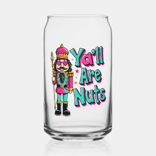 Y'all are nuts Funny Nutcracker Christmas  Can Glass