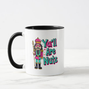 Y'all are nuts Funny Nutcracker Christmas  Mug
