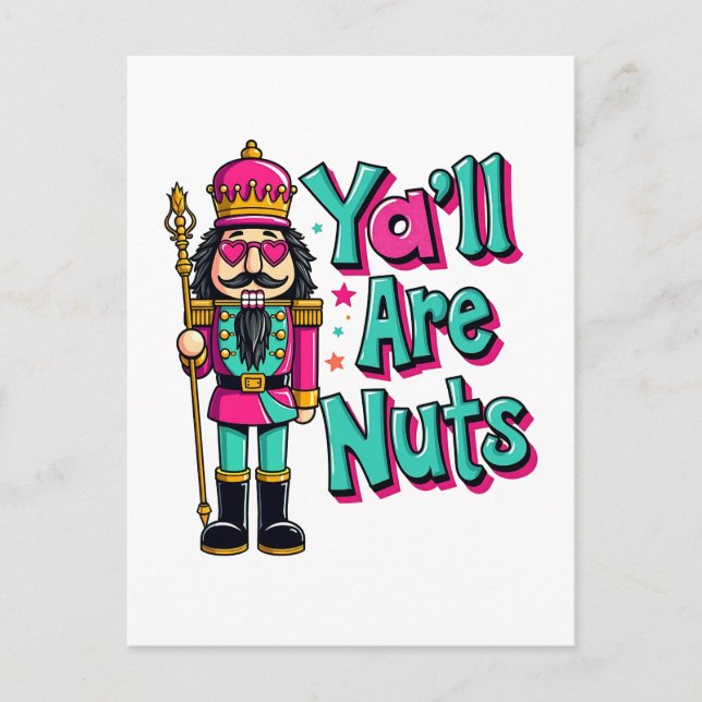 Y'all are nuts Funny Nutcracker Christmas  Postcard (Front)