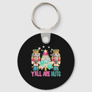Y'all Are Nuts Nutcracker Crochet Christmas Funny Key Ring