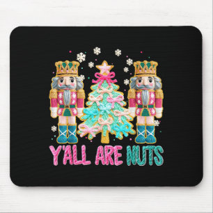 Y'all Are Nuts Nutcracker Crochet Christmas Funny Mouse Mat