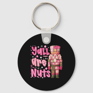 Y'all Are Nuts Nutcracker Merry Christmas Funny Xm Key Ring