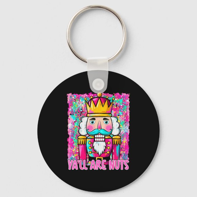Y'all Are Nuts Nutcracker Merry Christmas Funny Xm Key Ring (Front)