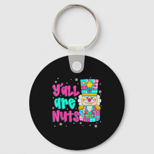 Y'all Are Nuts Nutcracker Nk Christmas Matching Fa Key Ring
