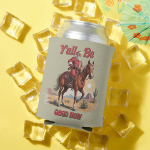 Y'all Be Good Now Funny Santa Cowboy Western Xmas Can Cooler