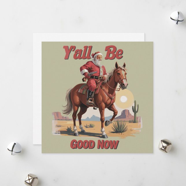 Y'all Be Good Now Funny Santa Cowboy Western Xmas Holiday Card (Front/Back In Situ)