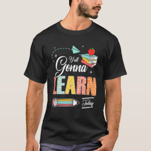Y'all Gonna Learn Today Leopard Teacher School Chi T-Shirt