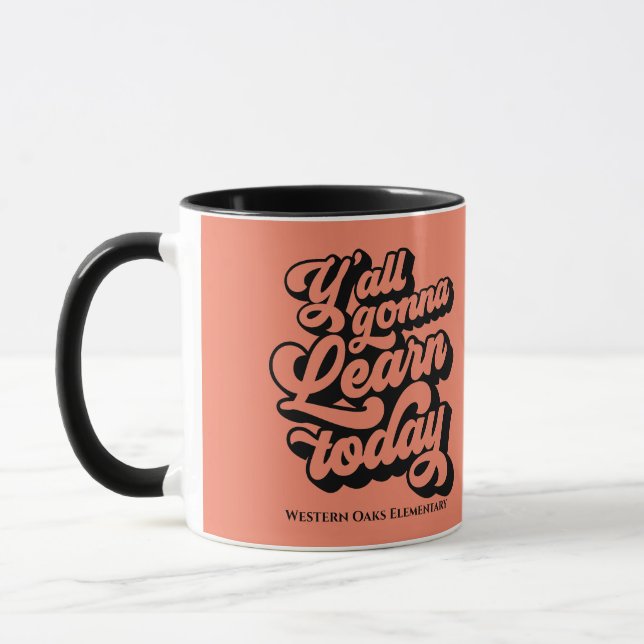 Y'all Gonna Learn Today Personalised Mug (Left)
