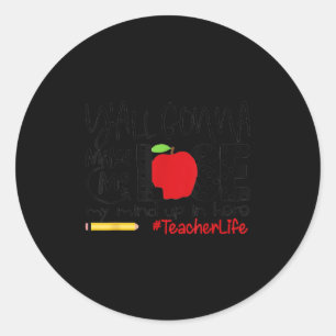 Y'all Gonna Make Me Lose My Mind Up Here Teacher M Classic Round Sticker