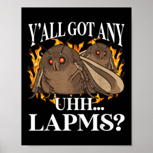 Yall Got Any Lamps_ Moth Meme Funny Weird Cursed M Poster