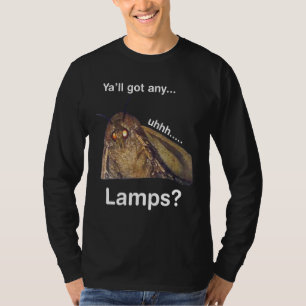 Ya'll got any... uhhh... Lamps_2 T-Shirt