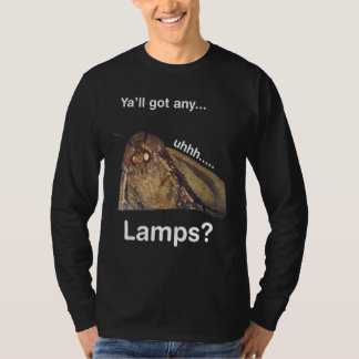Ya'll got any... uhhh... Lamps_2 T-Shirt