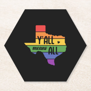 Y'all Means Y'all Design for proud LGBT+ Texans Paper Coaster