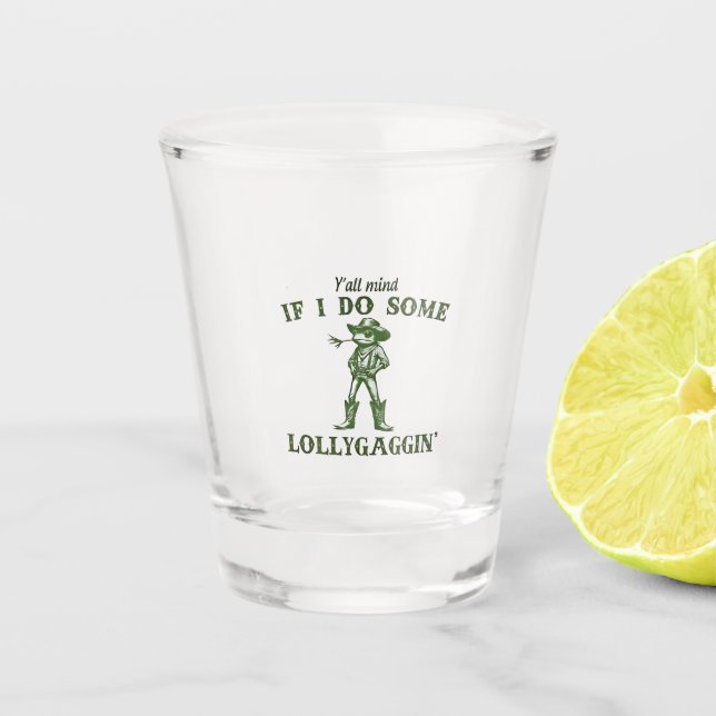 Y'all Mind If I Do Some Lollygang Retro Boho Frog  Shot Glass (Front)