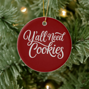 Y'all Need Cookies Funny Dealer Baking Bake Baker Ceramic Tree Decoration