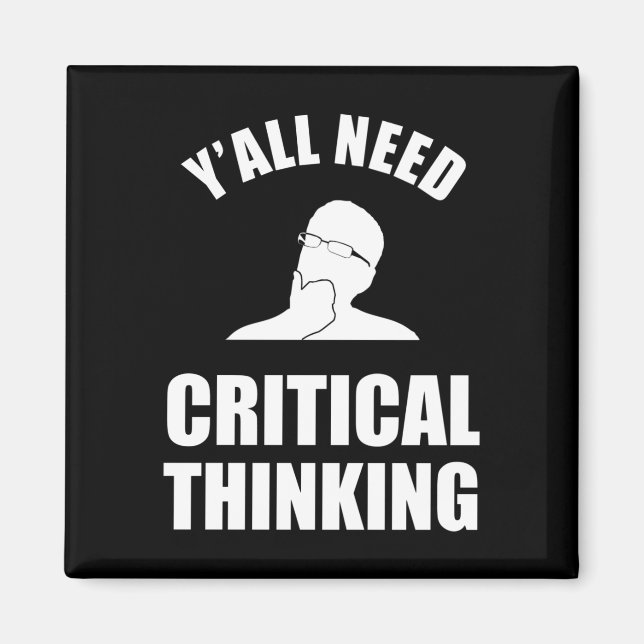 Y'all Need Critical Thinking Magnet (Front)