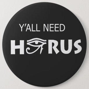 Y'All Need Horus 6 Cm Round Badge