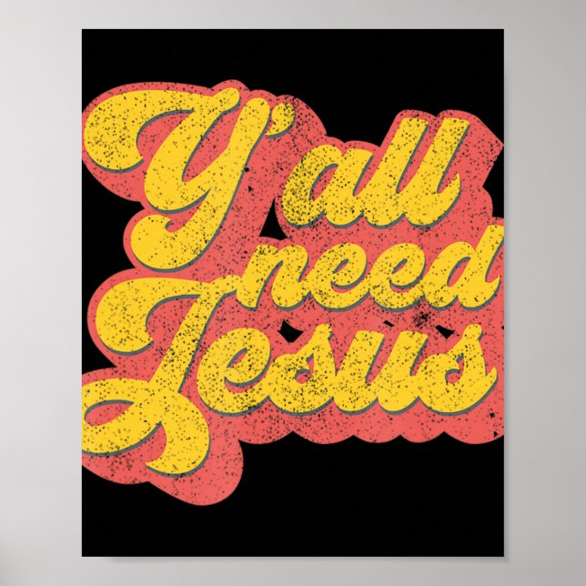 Yall Need Jesus Christian Retro 70s Christ Bible W Poster (Front)
