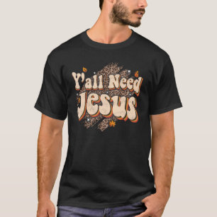 Y'all Need Jesus Leopard Christian Religion T-Shirt
