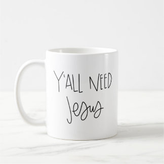 Y'all Need Jesus mug