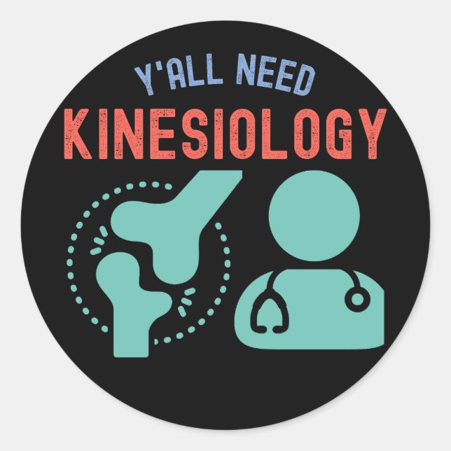 Y'all Need Kinesiology, Kinesiology Gifts Classic Round Sticker (Front)