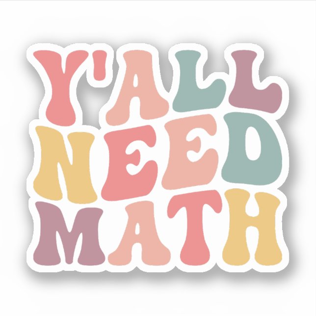 Y'all Need Math, Funny Math Teacher Appreciation (Front)