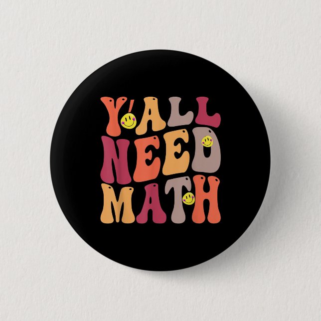 Yall Need Math Math Happy  6 Cm Round Badge (Front)