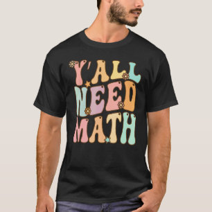 Y'all Need Math Math vintage pastel color T-Shirt