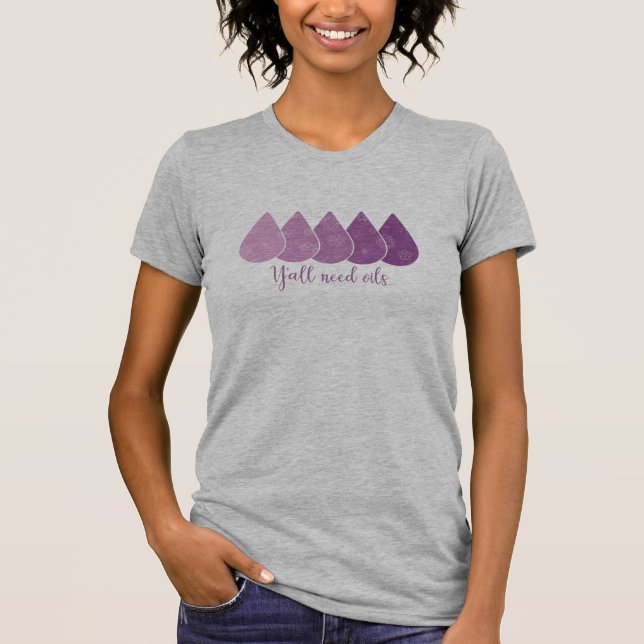 Y'all Need Oils t-shirt (Front)