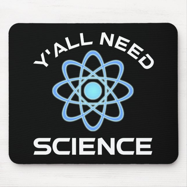 Y'all Need Science Mouse Mat (Front)