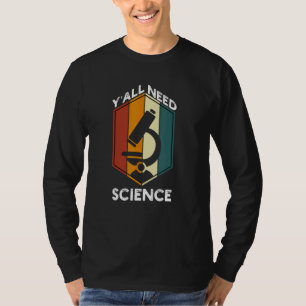 Yall Need Science Retro Students T-Shirt