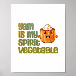 Yam Is My Spirit Vegetable Classic Poster