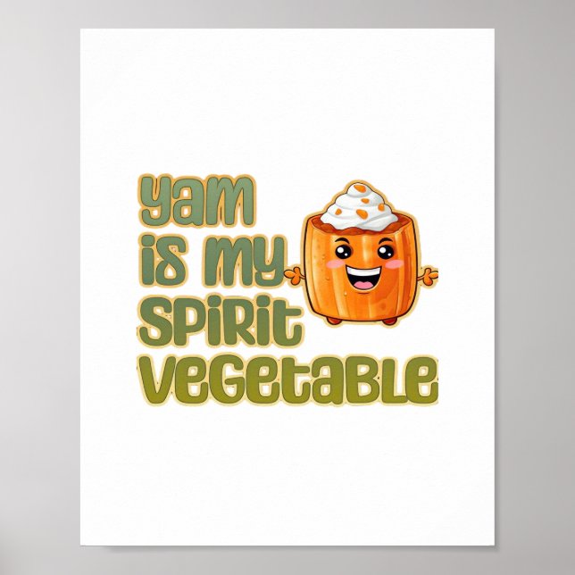 Yam Is My Spirit Vegetable Classic Poster (Front)