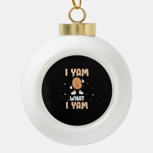 Yam What I Yam Funny Potato Pun Thanksgiving Ceramic Ball Christmas Ornament