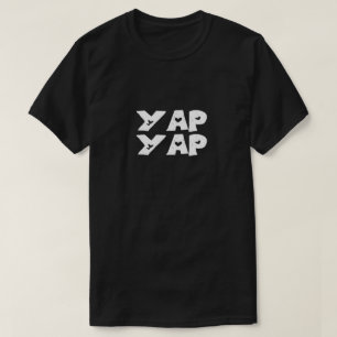 Yap Yap T-Shirt