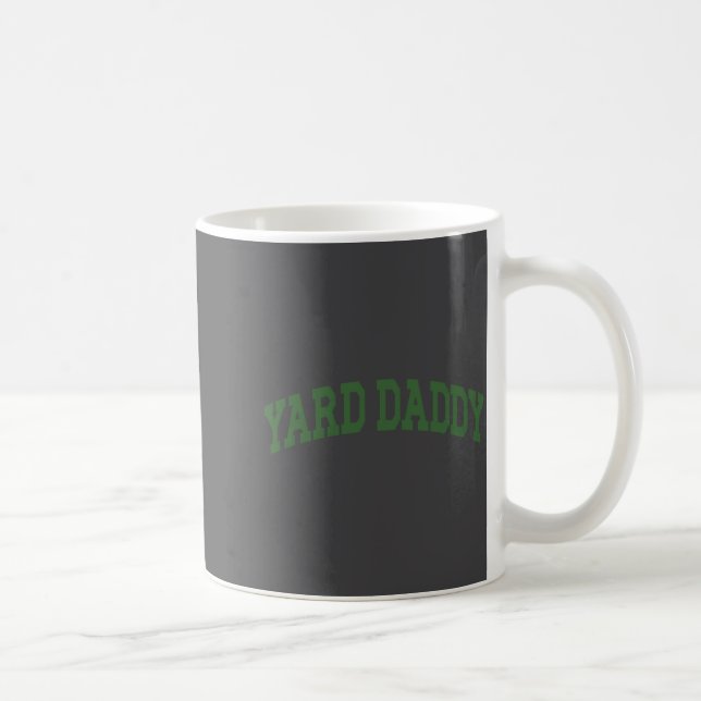Yard Daddy Funny Lawn Mowing Dad Gardening Dad _1  Coffee Mug (Right)