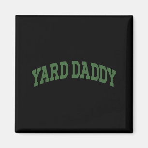 Yard Daddy Funny Lawn Mowing Dad Gardening Dad _1  Magnet