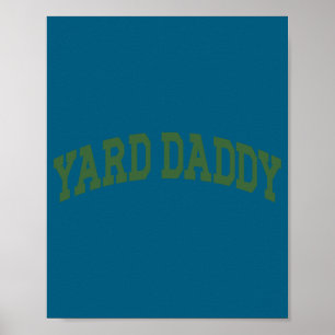 Yard Daddy Funny Lawn Mowing Dad Gardening Dad _1  Poster