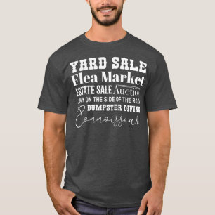 Yard Sale Inspired Design for Garage Sale Lovers T-Shirt