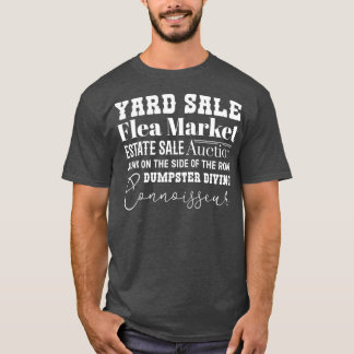 Yard Sale Inspired Design for Garage Sale Lovers T-Shirt