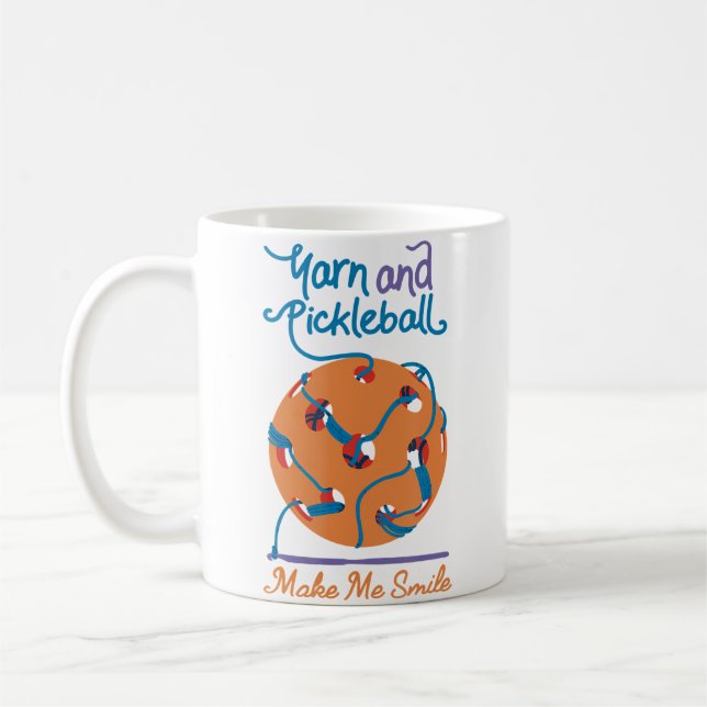 Yarn And Pickleball Make Me Smile Hobbies Sports K Coffee Mug (Left)