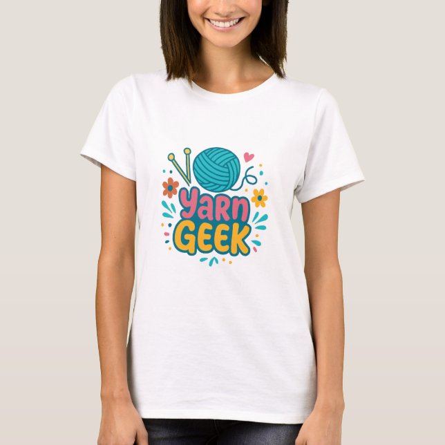 yarn geek T-Shirt (Front)