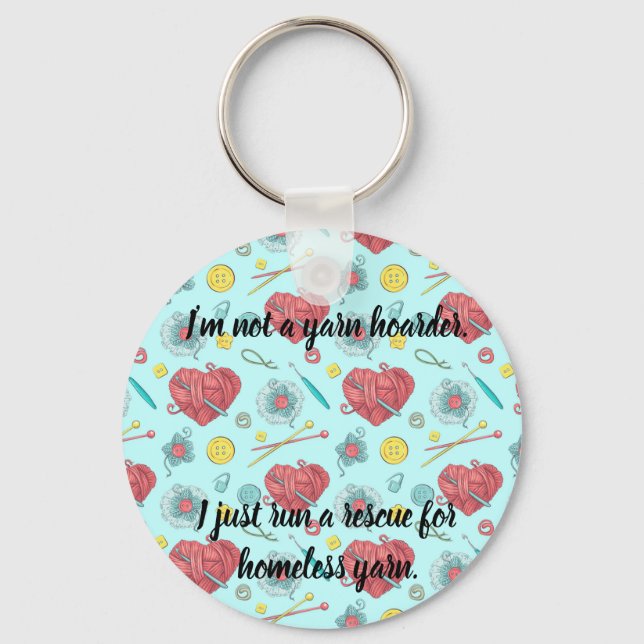 Yarn Hoarder Key Ring (Front)