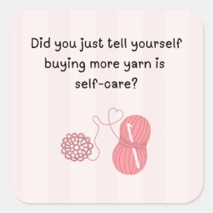 “Yarn Is Self-Care” Funny Knitting Sticker
