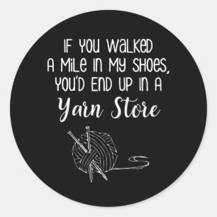 Yarn Store Funny Knitting & Crochet Classic Round Sticker