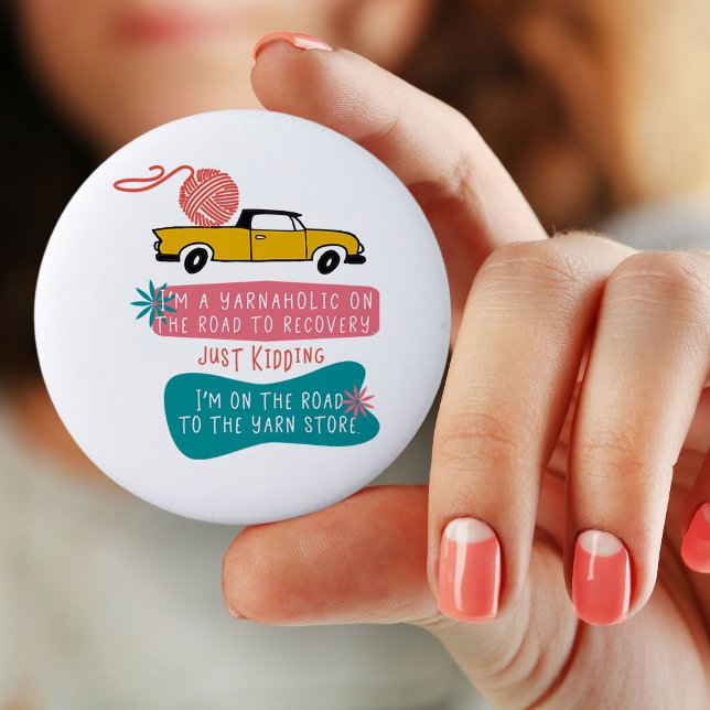 Yarnaholic Funny Saying w. Knitting Yarn on Truck 6 Cm Round Badge (Pin Button Badge for yarnie , crocheter or knitter)